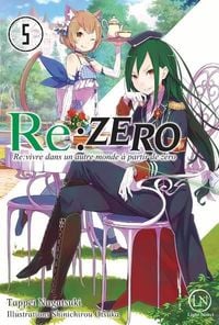 Produktbild: Re:Zero : re:vivre dans un autre monde &agrave; partir de z&eacute;ro. Tome 5