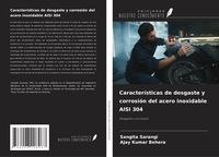 Produktbild: Caracter&iacute;sticas de desgaste y corrosi&oacute;n del acero inoxidable AISI 304
