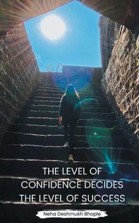 Produktbild: The Level Of Confidence Decides The Level Of Success