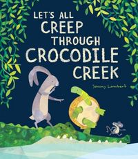 Produktbild: Let's All Creep Through Crocodile Creek