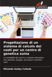 Produktbild: Progettazione di un sistema di calcolo dei costi per un centro di genetica suina