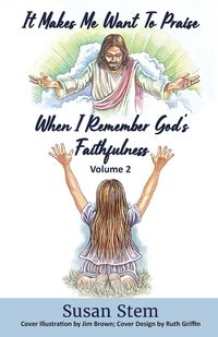 Produktbild: It Makes Me Want To Praise When I Remember God's Faithfulness