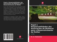 Produktbild: Papel e Responsabilidades das Associa&ccedil;&otilde;es de Mulheres para o Desenvolvimento da Mulher
