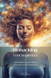 Bild vom Artikel Biohacking voor beginners vom Autor Rick Hollander