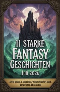 Produktbild: 11 Starke Fantasy Geschichten Juli 2026