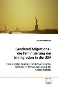 Produktbild: Van Meegen, C: Gendered Migrations - dieFeminisierung der Im