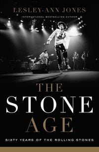 Bild vom Artikel The Stone Age: Sixty Years of the Rolling Stones vom Autor Lesley-Ann Jones