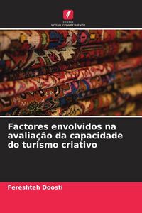 Produktbild: Factores envolvidos na avalia&ccedil;&atilde;o da capacidade do turismo criativo