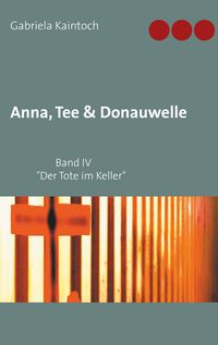 Produktbild: Anna, Tee & Donauwelle Band IV