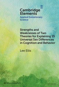 Produktbild: Strengths and Weaknesses of Two Theories for Explaining&iquest;15 Universal Sex Differences in Cognition and Behavior