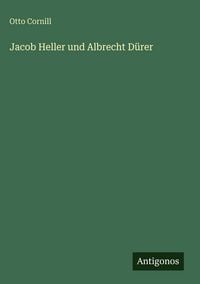 Produktbild: Jacob Heller und Albrecht D&uuml;rer