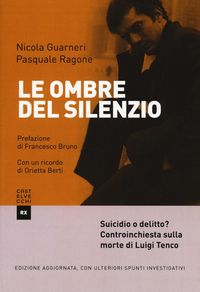 Produktbild: Le ombre del silenzio. Suicidio o delitto? Controinchiesta sulla morte di Luigi Tenco