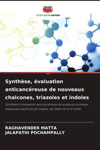 Produktbild: Synth&egrave;se, &eacute;valuation anticanc&eacute;reuse de nouveaux chalcones, triazoles et indoles