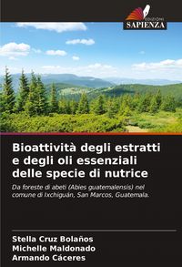 Produktbild: Bioattivit&agrave; degli estratti e degli oli essenziali delle specie di nutrice