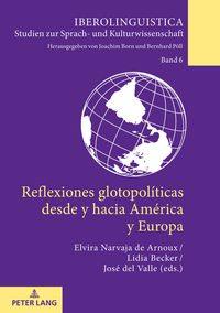Produktbild: Reflexiones glotopol&iacute;ticas desde y hacia Am&eacute;rica y Europa
