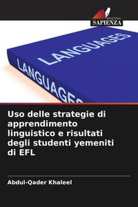 Produktbild: Uso delle strategie di apprendimento linguistico e risultati degli studenti yemeniti di EFL