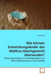 Produktbild: Licht, J: Wie k&ouml;nnen Entwicklungsl&auml;nder das Malthus-Gleichge