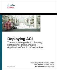 Produktbild: Deploying ACI: The complete guide to planning, configuring, and managing Application Centric Infrastructure