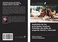 Produktbild: Anatom&iacute;a de los principales &oacute;rganos linfoides del pollo de engorde Hansli y Vencobb