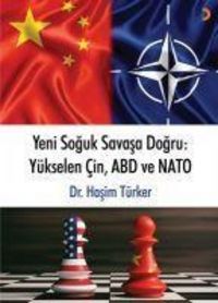 Produktbild: Yeni Soguk Savasa Dogru Y&uuml;kselen Cin, ABD ve NATO