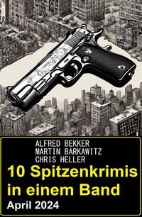 Produktbild: 10 Spitzenkrimis in einem Band April 2024