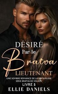 Produktbild: D&eacute;sir&eacute; par le Lieutenant Bratva