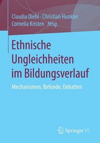 Produktbild: Ethnische Ungleichheiten im Bildungsverlauf