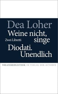 Produktbild: Weine nicht, singe / Diodati.Unendlich