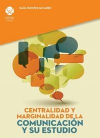 Produktbild: Centralidad y marginalidad de la comunicaci&oacute;n y su estudio