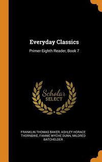 Produktbild: Everyday Classics: Primer-Eighth Reader, Book 7