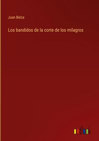 Produktbild: Los bandidos de la corte de los milagros