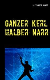 Produktbild: Ganzer Kerl - halber Narr