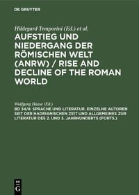 Produktbild: Sprache und Literatur. Einzelne Autoren seit der hadrianischen Zeit und Allgemeines zur Literatur des 2. und 3. Jahrhunderts (Forts.)