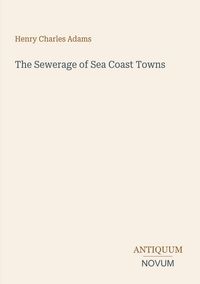 Produktbild: The Sewerage of Sea Coast Towns