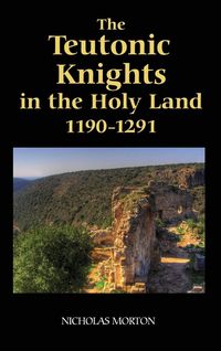Produktbild: The Teutonic Knights in the Holy Land, 1190-1291