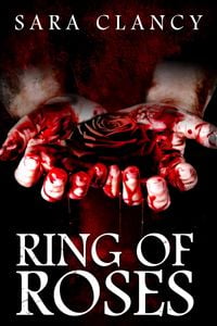 Produktbild: Ring of Roses (The Plague Series, #1)