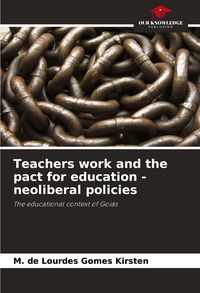 Produktbild: Teachers work and the pact for education - neoliberal policies