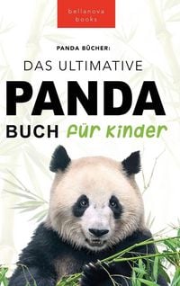 Produktbild: The Ultimate Panda Book for Kids / Panda B&uuml;cher Das Ultimative Panda Buch f&uuml;r Kinder