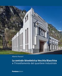 Produktbild: La centrale idroelettrica Vecchia Biaschina e l'insediamento del quartiere industriale