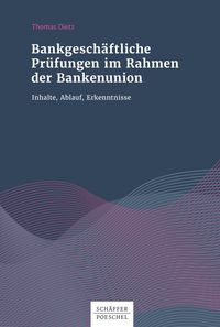 Produktbild: Bankgesch&auml;ftliche Pr&uuml;fungen im Rahmen der Bankenunion
