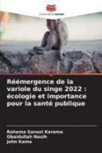 Produktbild: R&eacute;&eacute;mergence de la variole du singe 2022 : &eacute;cologie et importance pour la sant&eacute; publique