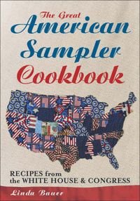 Produktbild: The Great American Sampler Cookbook: Recipes from the White House & Congress