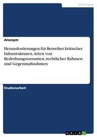 'Herausforderungen Für Betreiber Kritischer Infrastrukturen. Arten Von ...