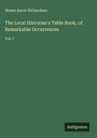 Produktbild: The Local Historian's Table Book, of Remarkable Occurrences