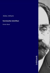 Bild vom Artikel Vermischte Schriften vom Autor Wilhelm Müller