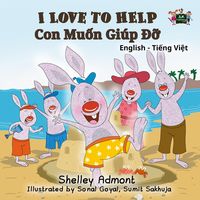 Produktbild: I Love to Help Con Mu&iquest;n Gi&uacute;p &ETH;&iquest; (Vietnamese Children's book)