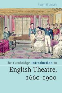 Produktbild: The Cambridge Introduction to English Theatre, 1660-1900