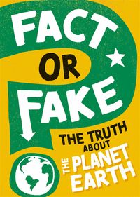 Produktbild: Fact or Fake?: The Truth About Planet Earth