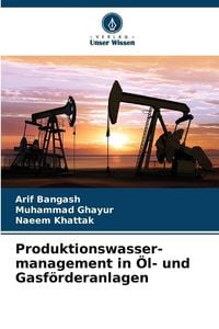 Produktbild: Produktionswasser-management in &Ouml;l- und Gasf&ouml;rderanlagen