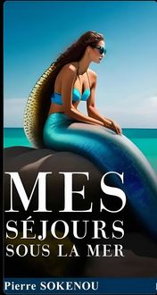 Produktbild: Mes S&eacute;jours Sous La Mer (romans)